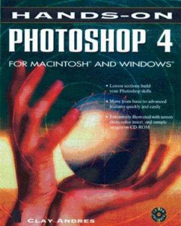 Hands-On Photoshop 4 For Macintosh And Windows by Clay Andres