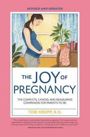 Joy of Pregnancy 2nd Edition by Tori Kropp