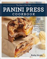 The Best Of The Best Panini Press Cookbook