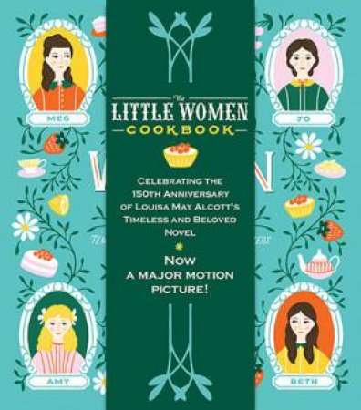 The Little Women Cookbook by Wini Moranville & Louisa May Alcott