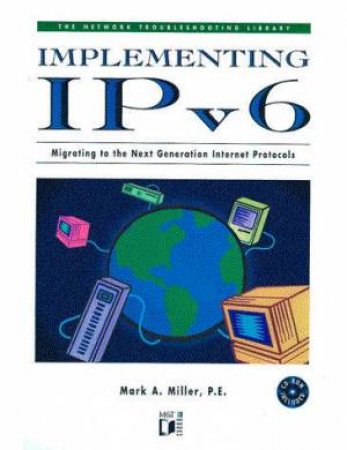 Implementing IPv6 by Miller