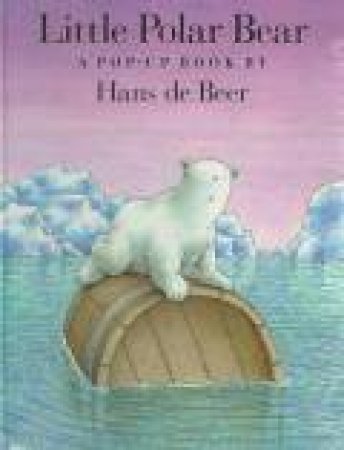 Little Polar Bear Pop Up Book by DE BEER HANS