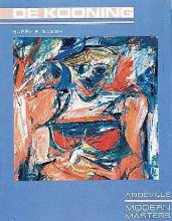 De Kooning: Modern Masters by Harry F. Gaugh