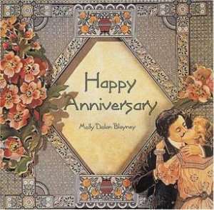 Happy Anniversary by Molly Dolan Blayney