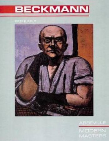 Max Beckmann by Peter Selz