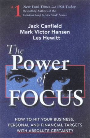 The Power Of Focus by Jack Canfield & Mark Victor Hansen & Les Hewitt