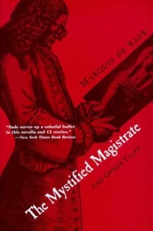 The Mystified Magistrate And Other Tales by Marquis de Sade