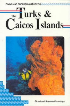 Lonely Planet Diving and Snorkeling: The Turks and Caicos Islands, 1st Ed by Various