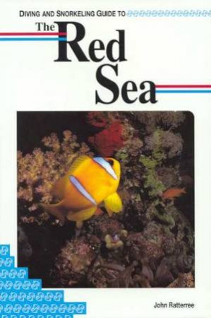 Lonely Planet Diving and Snorkeling: The Red Sea, 1st Ed by Various