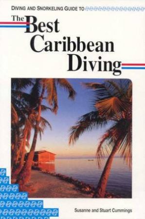 Lonely Planet Diving and Snorkeling: The Best Caribbean Diving, 1st Ed by Various