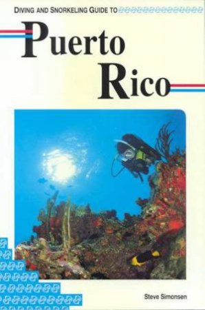 Lonely Planet Diving and Snorkeling: Puerto Rico, 1st Ed by Various