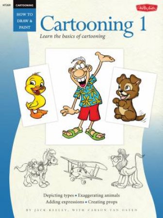 Cartooning: Cartooning 1 by Jack Keely & Carson Van Osten