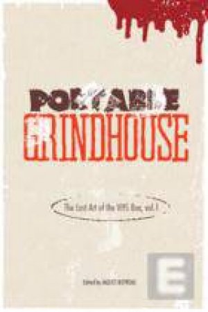 Portable Grindhouse: The Lost Art of the VHS Box by Unknown