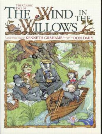 The Classic Tale Of The Wind In The Willows by Kenneth Grahame