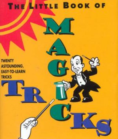 The Little Book Of Magic Tricks by Various