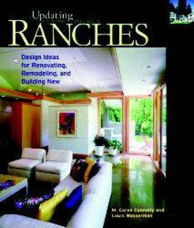 Ranches: Updating Classic America by M C Connolly & L Wasserman