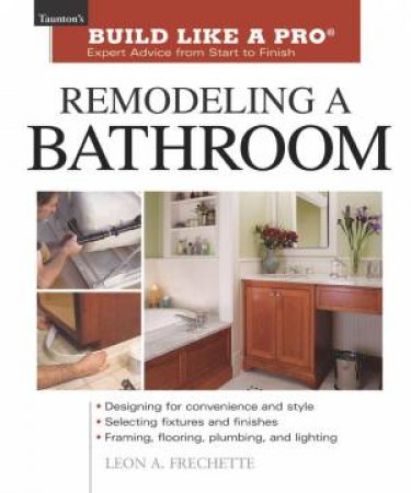 Remodeling a Bathroom by LEON A. FRECHETTE