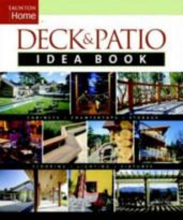 Deck & Patio Idea Book: Outdoor Rooms.Shade and Shelter.Walkways and Pat by JULIE - GITLIN, JANE STILLMAN