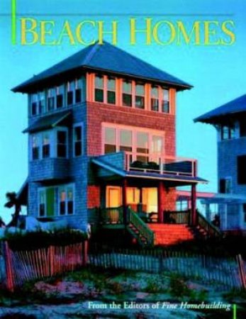 Beach Homes by Homebuilding Editors Fine