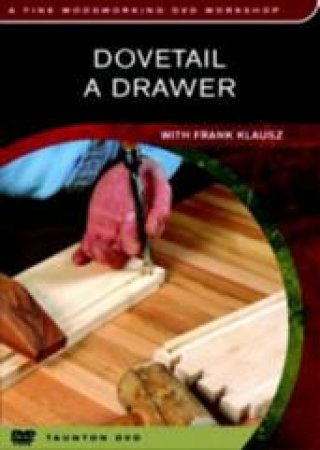 Dovetail a Drawer: with Frank Klausz by FRANK KLAUSZ