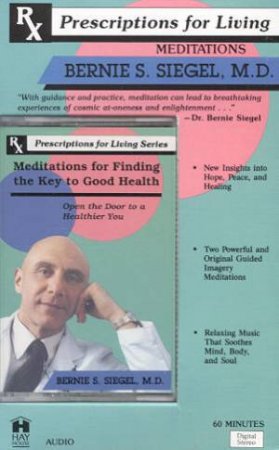 Meditations For Finding The Key To Good Health - Cassette by Dr Bernie S Siegel