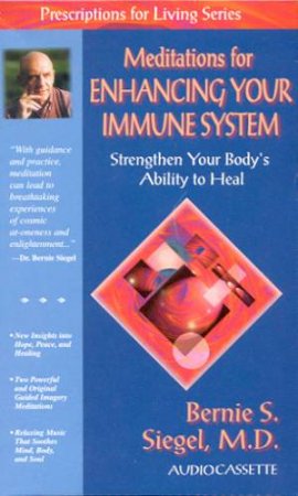 Meditations For Enhancing Your Immune System - Cassette by Dr Bernie S Siegel