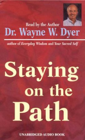 Staying On The Path - Cassette by Wayne Dyer