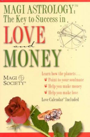 Magi Astrology: The Key To Success In Love And Money by Various