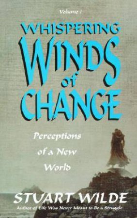 Whispering Winds Of Change by Stuart Wilde