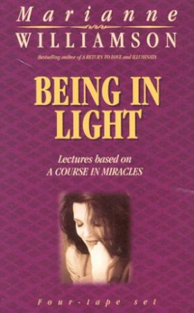 Being In Light - Cassette by Marianne Williamson