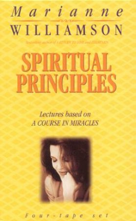 Spiritual Principles - Cassette by Marianne Williamson