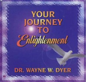 Your Journey To Enlightenment - Cassette by Wayne W Dyer