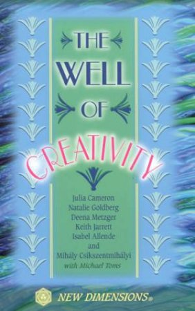 The Well Of Creativity by Michael Toms