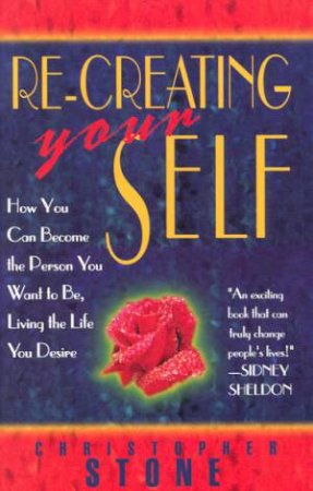 Re-Creating Your Self by Christopher Stone