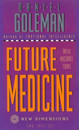 Future Medicine - Cassette by Daniel Goleman