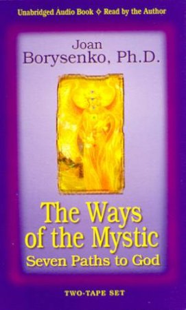 The Ways Of The Mystic - Cassette by Joan Borysenko