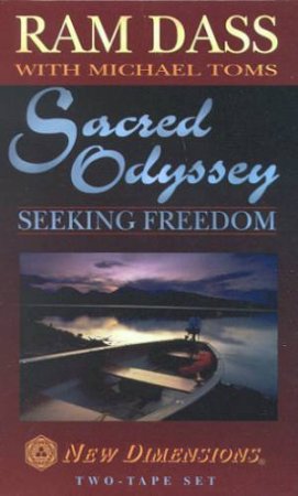 Sacred Odyssey: Seeking Freedom - Cassette by Ram Dass