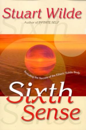 Sixth Sense by Stuart Wilde