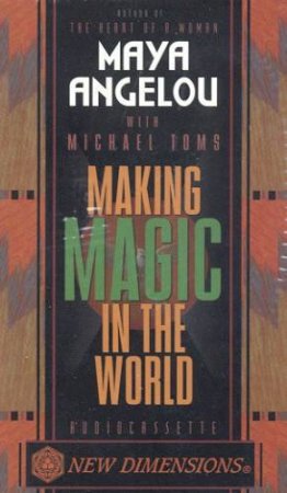 Making Magic In The World - Cassette by Maya Angelou & Michael Toms