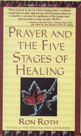 Prayer And The Five Stages Of Healing - Cassette by Ron Roth