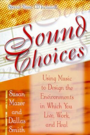 Sound Choices - Book & CD by Susan Mazer & Dallas Smith