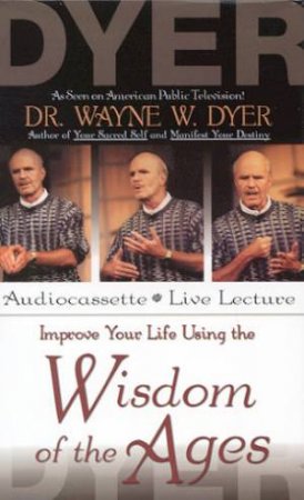 Wisdom Of The Ages - Cassette by Dr Wayne W Dyer