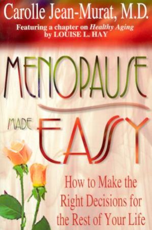 Menopause Made Easy by Carolle Jean-Murat