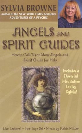 Angels And Spirit Guides - Cassette by Sylvia Browne