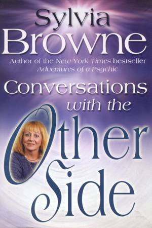 Conversations With The Other Side by Sylvia Browne