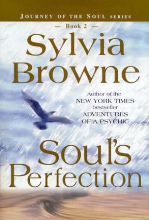 Soul's Perfection by Sylvia Browne