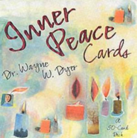 Inner Peace Cards by Wayne W Dyer