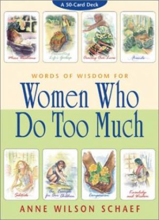 Women Who Do Too Much - Cards by Anne Schaef