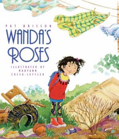 Wanda's Roses by Pat Brisson & Maryann Cocca-Leffler