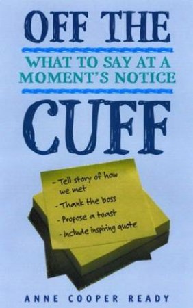 Off The Cuff by Anne Cooper Ready